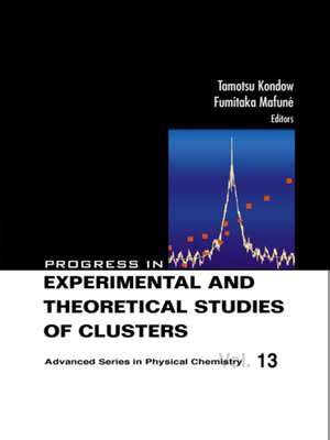 cover image of Progress In Experimental and Theoretical Studies of Clusters